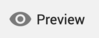 Preview button