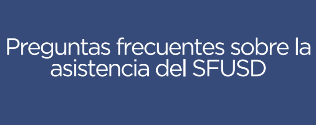 Preguntas frecuentes sobre la asistencia del SFUSD