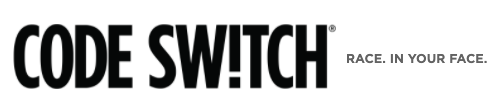 Text states " Code Sw!tch" and in smaller text next to it states: "RACE. IN YOUR FACE"